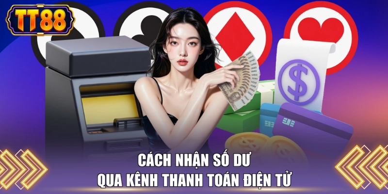 Cách nhận số dư qua kênh thanh toán điện tử