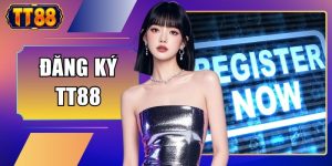 Đăng Ký TT88 - Quy Trình Tạo Tài Khoản Chỉ Trong 2 Phút